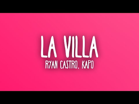 Ryan Castro - LA VILLA ft. Kapo & Gangsta (Sub. Español + Lyrics)