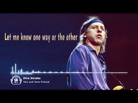 Dire Straits -You And Your Friend (With Lyrics) HQ