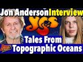 The Trouble With Rick Wakeman On "Tales from Topographic Oceans"- Jon Anderson Interview