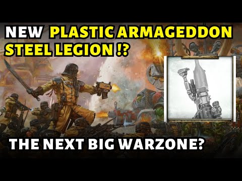 Possible PLASTIC Steel Legion Kit and 40K going back to Armageddon??!