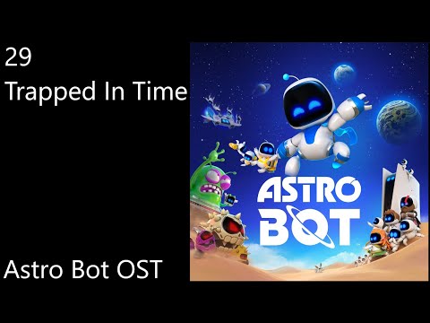 29. Trapped In Time - Astro Bot OST (Official Video Game Soundtrack)