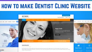 How to Make Dentist Website Using WordPress - Elementor Dental Clinic Website Tutorial
