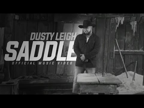 Dusty Leigh - Saddle (Official Music Video)