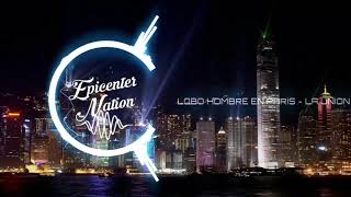 Lobo-Hombre En Paris - La Union &quot;EPICENTER BASS)