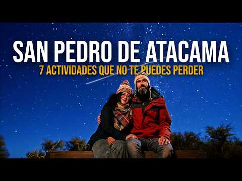 San Pedro de Atacama 🌵 Chile 🇨🇱 7 Must-Do Plans