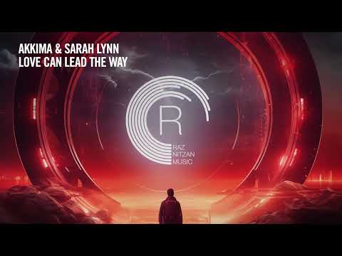 Akkima & Sarah Lynn - Love Can Lead The Way [RNM] Extended