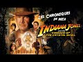 Indiana Jones et Le Royaume du Crâne de Cristal (2008) - LES CHRONIQUES DE MEA
