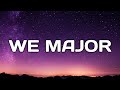 Kanye West - We Major (Lyrics) can i talk my sh*t again