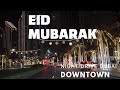 Eid Mubarak DUBAI Night Drive Eid Decorations Downtown Dubai