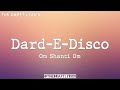 Dard E Disco Lyrics Om Shanti Om