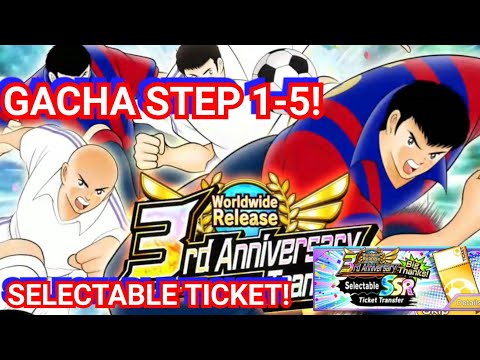 3RD ANNIVERSARY CAPTAIN TSUBASA DREAM TEAM! GACHA 1-5 AND TICKET SELECTABLE! MANY UPDATE!