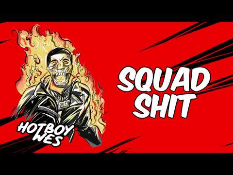 Hotboy Wes - Squad Shit [Official Audio]