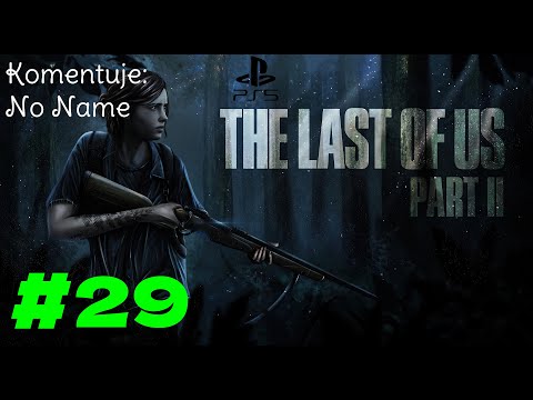 Zagrajmy w The Last of Us Part II #29 - Dalsza wędrówka do akwarium