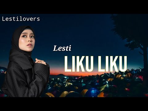 Lesti LIKU LIKU. .