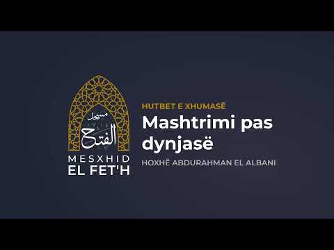Hutbet e Xhumasë - 19.05.2023 - Mashtrimi pas dynjasë | Hoxhë Abdurahman el Albani