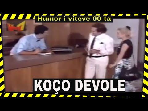 Koço Devole (R.I.P.) - Te recepcioneri i hotelit - Aty e kishe, ta kishe... (Humor vitet e 90-ta)