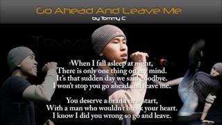 Go Ahead And Leave Me - Tommy C