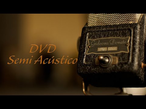 Gideoni Donato | O que Tu és pra mim | Ao Vivo