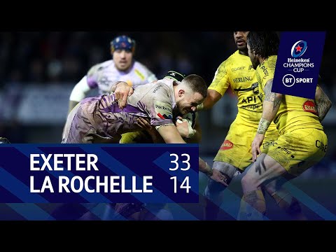 Exeter Chiefs vs La Rochelle (33-14) | Heineken Champions Cup