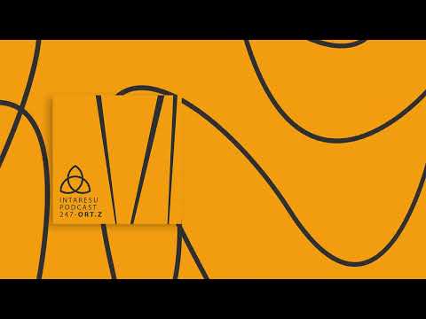 #RoMinimal | Intaresu Podcast 247 - ort.z