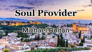 Michael Bolton - Soul Provider (Lyrics)