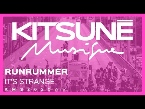 Runrummer - It's Strange| Kitsuné Musique