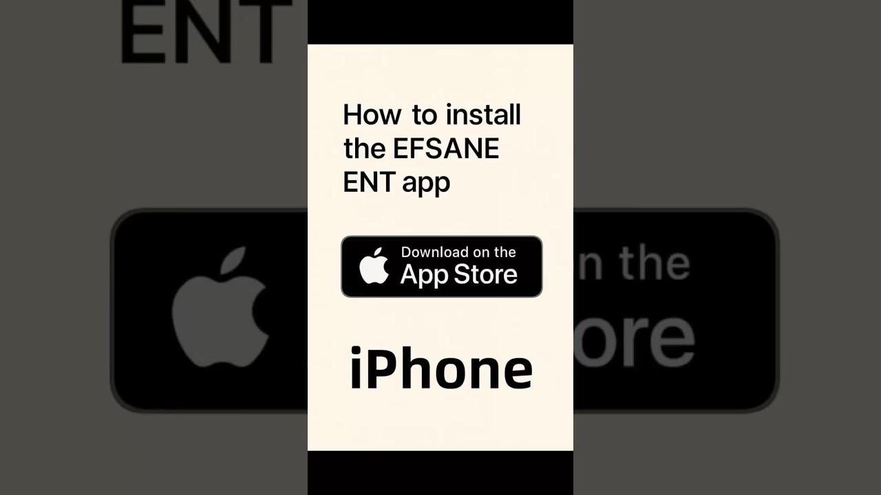 How to install the EFSANE ENT app on an iPhone
