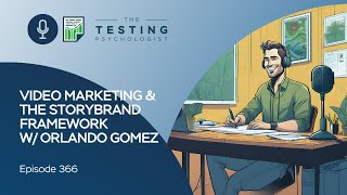 366. Video Marketing & the StoryBrand Framework w/ Orlando Gomez