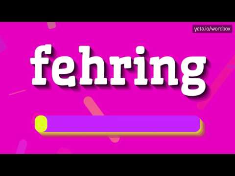 FEHRING - How to pronounce it?