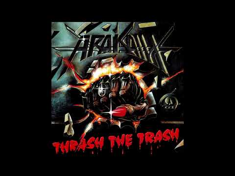 Arakain - Thrash The Trash [Full Album]