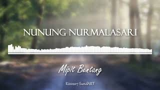 Download lagu Mipit Bentang - Nunung Nurmalasari | Kliningan mp3