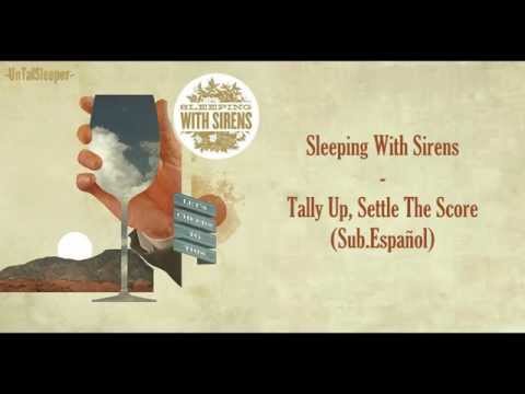 Sleeping With Sirens - Tally Up, Settle The Score (Sub. Español)