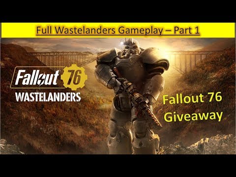Fallout 76 Wastelanders Full Gameplay Walkthrough – Part 1 (Fallout 76 Giveaway)
