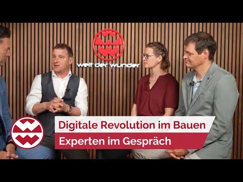 Digitale Revolution im Bauen | Experten im Gespräch | Welt der Wunder – Das Interview