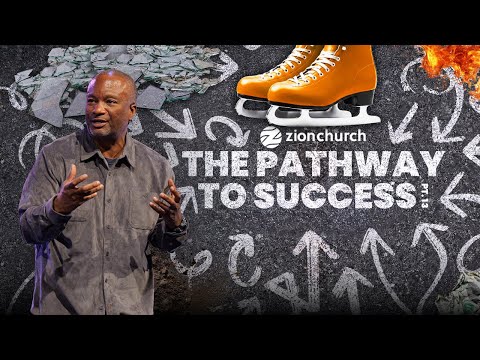 Zion Church | The Pathway to Success Part 13 | Pastor Keith Battle