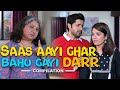 SAAS AAYI GHAR BAHU GAYI DARR Hindi Comedy SIT Compilation