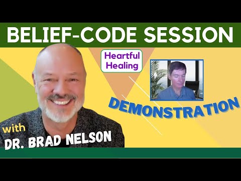 BELIEF CODE Demo Session with Dr  Bradley Nelson, Creator of the Body Code and Emotion Code