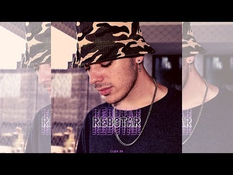 Clea 36 - Rebotar [Video Oficial]