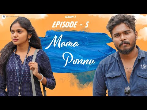 Mama Ponnu | Season - 2 | Episode - 5 | Tamil Love Web Series | Ashwin Raja | Akshan & Archana |