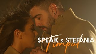 SPEAK & STEFANIA - Timpul | Official Video