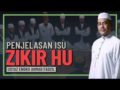 Ustaz Engku Ahmad Fadzil - Penjelasan Isu Amalan Zikir Hu