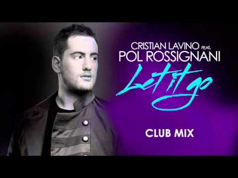 Cristian Lavino feat.Pol Rossignani - Let it go (Club Mix)
