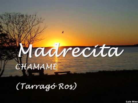 Tarragó Ros - Madrecita (Chamamé)