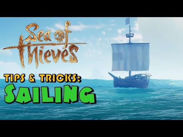 Sea of Thieves: Tips & Tricks | Basics of Sailing