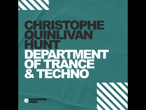 (Experience Trance) Christophe Quinlivan-Hunt - Department for Trance & Techno Ep 020