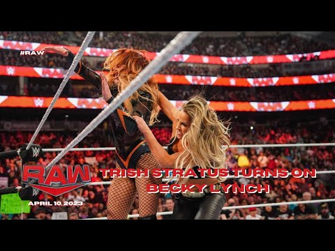 Trish Stratus turns on Becky Lynch: WWE Raw, April 10, 2023