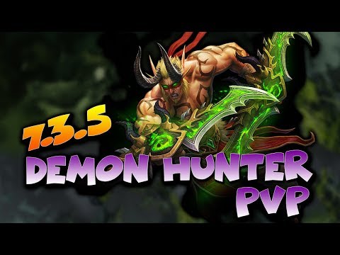 7.3.5 DEMON HUNTER PVP - 2V2 Arena Skirmishes - First time playing DH in WoW Legion PvP