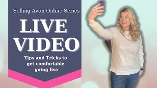 Sell Avon Online Using Live Video | LIVE video tips and tricks