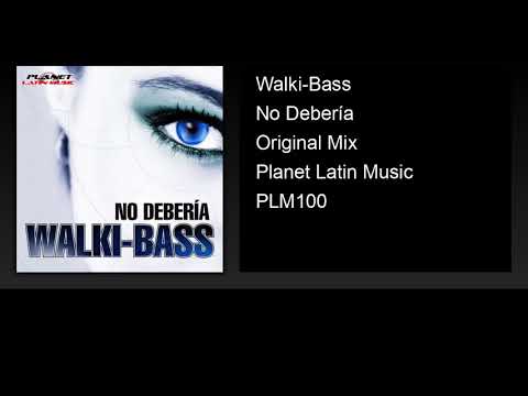 Walki-Bass - No Debería (Original Mix)