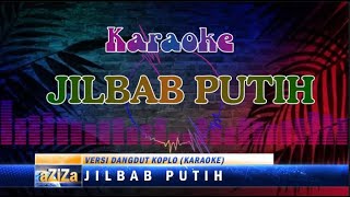 Download lagu JILBAB PUTIH ( Nasida Ria ) versi DANGDUT KOPLO | karaoke qasidah mp3 Download lagu JILBAB PUTIH ( Nasida Ria ) versi DANGDUT KOPLO | karaoke qasidah mp3